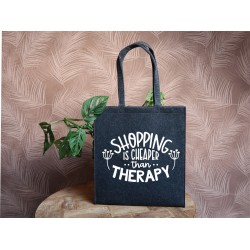 copy of Felt bag: Shopping is cheaper than therapy